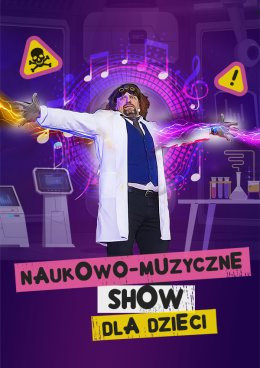 Bielsko-Biała Wydarzenie Inne wydarzenie NAUKOWO-MUZYCZNE SHOW DLA DZIECI - Szaleni Naukowcy