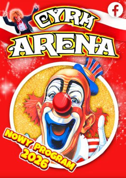 Bielsko-Biała Wydarzenie Inne wydarzenie Cyrk Arena - to jest Cyrk!