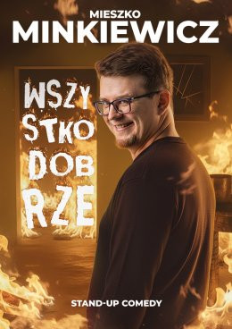 Bielsko-Biała Wydarzenie Stand-up Mieszko Minkiewicz - Wszystko Dobrze