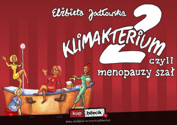 Klimakterium 2, czyli menopauzy szał