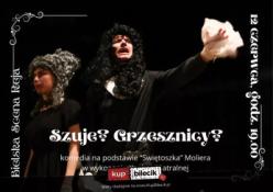 Bielsko-Biała Wydarzenie Spektakl Spektakl komediowy "Szuje? Grzesznicy?" w wykonaniu Kuchni Teatralnej