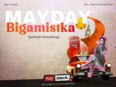 Bielsko-Biała Wydarzenie Spektakl MAYDAY 3 - BIGAMISTKA