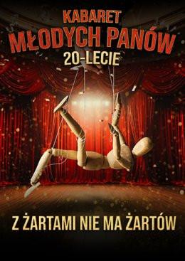 Ustroń Wydarzenie Kabaret Kabaret Młodych Panów - nowy program: 20 lecie - Z żartami nie ma żartów