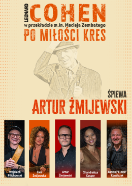 Pszczyna Wydarzenie Koncert Cohen - Po miłości kres. Śpiewa Artur Żmijewski