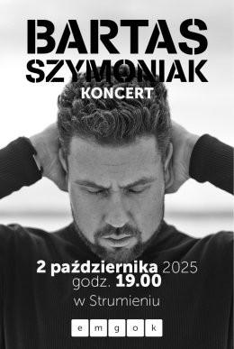 Strumień Wydarzenie Koncert Bartas Szymoniak koncert Strumień