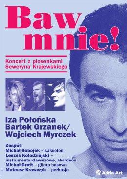 Bielsko-Biała Wydarzenie Koncert Baw mnie! Koncert z piosenkami Seweryna Krajewskiego