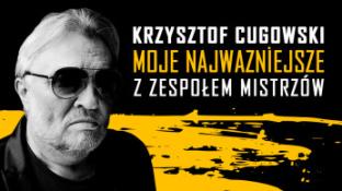 Bielsko-Biała Wydarzenie Koncert Krzysztof Cugowski - 55 lat na scenie