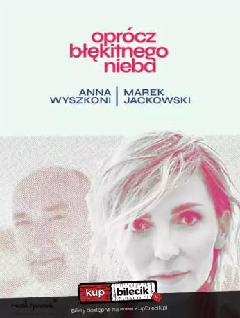 Bielsko-Biała Wydarzenie Koncert ANNA WYSZKONI / MAREK JACKOWSKI - CAVATINA HALL