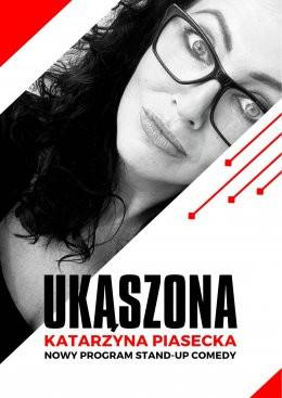 Bielsko-Biała Wydarzenie Stand-up Katarzyna Piasecka - Nowy program stand-up comedy „Ukąszona”.